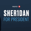 Sheridan for President
