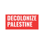 Decolonize Palestine