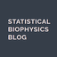 Statisticalbiophysicsblog