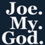 Joe.My.God.